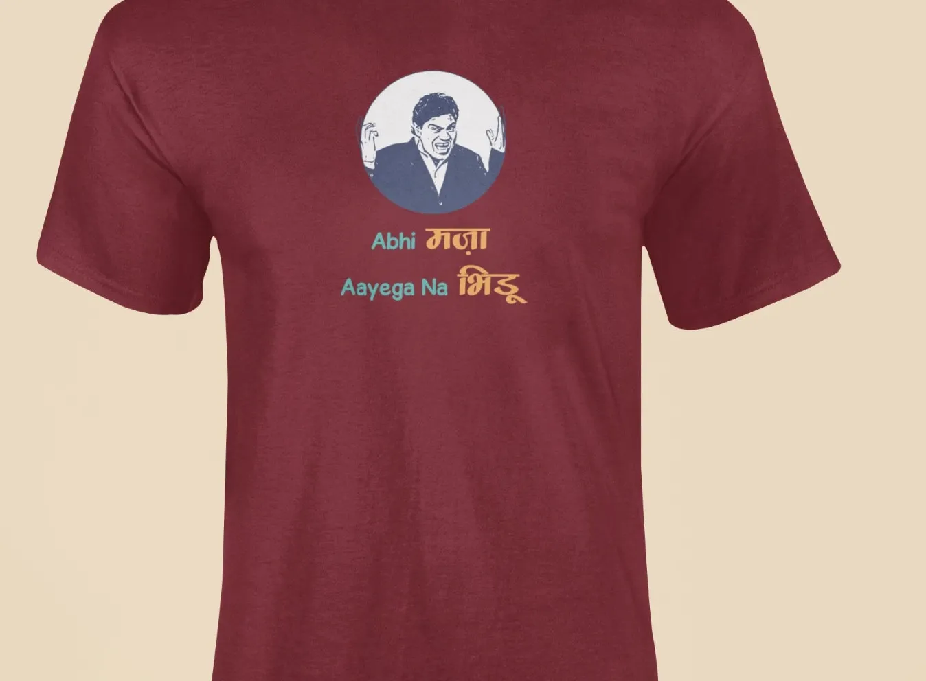 Abhi maza aayega na bhidu T-Shirt
