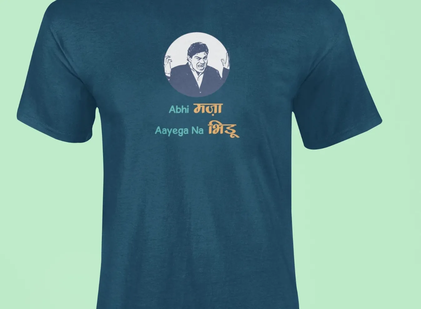 Abhi maza aayega na bhidu T-Shirt