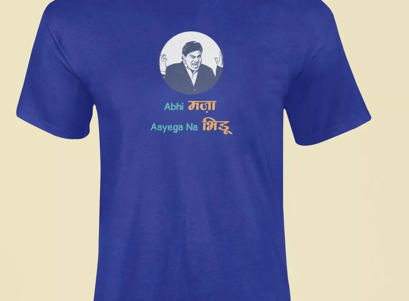 Abhi maza aayega na bhidu T-Shirt