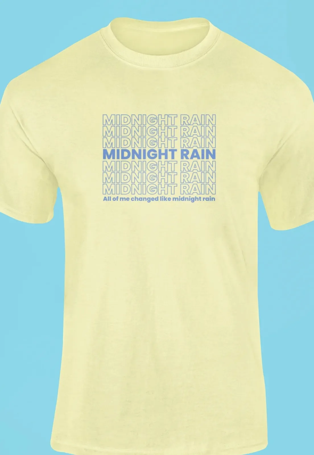 All of me changed like midnight rain T-Shirt