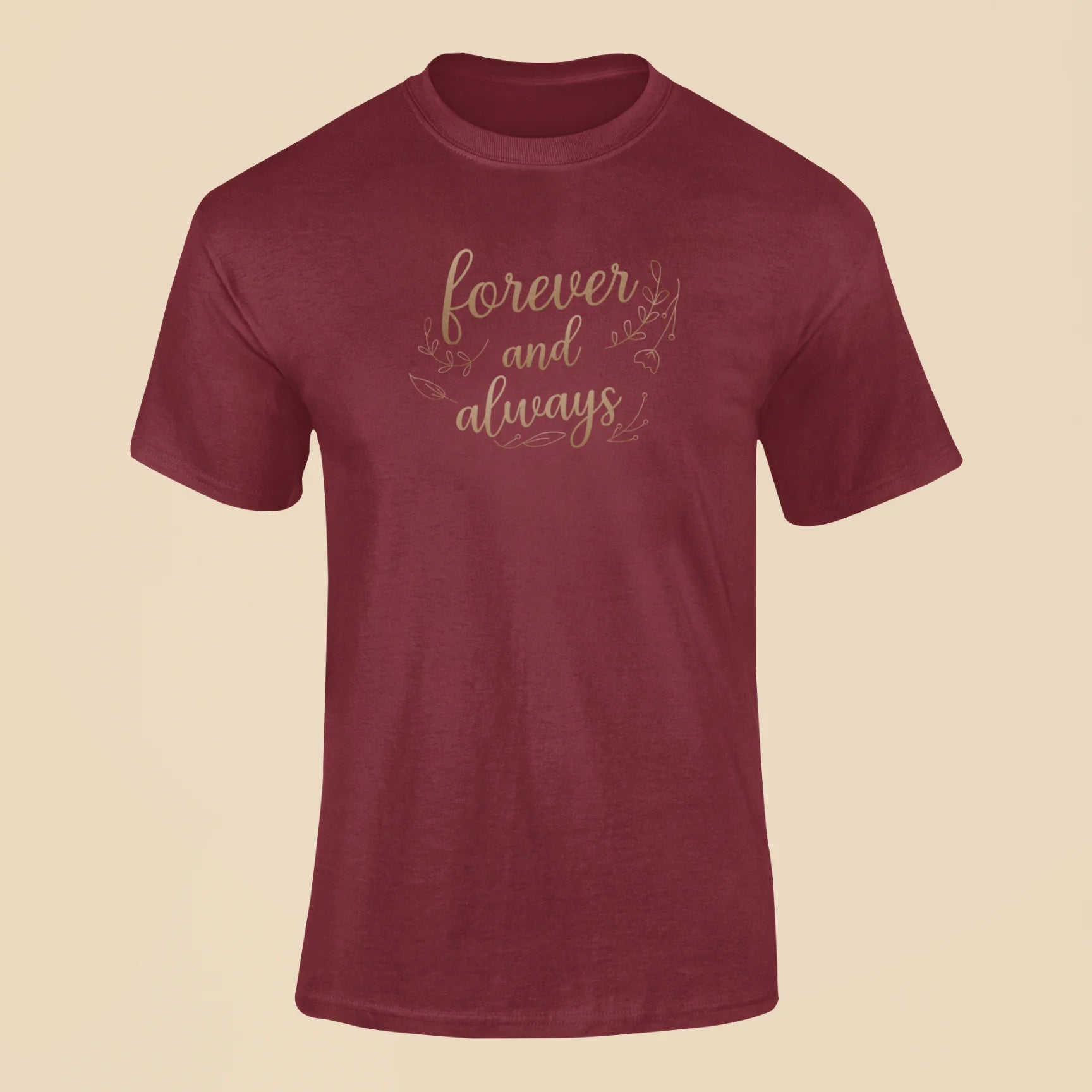 Forever and always T-Shirt
