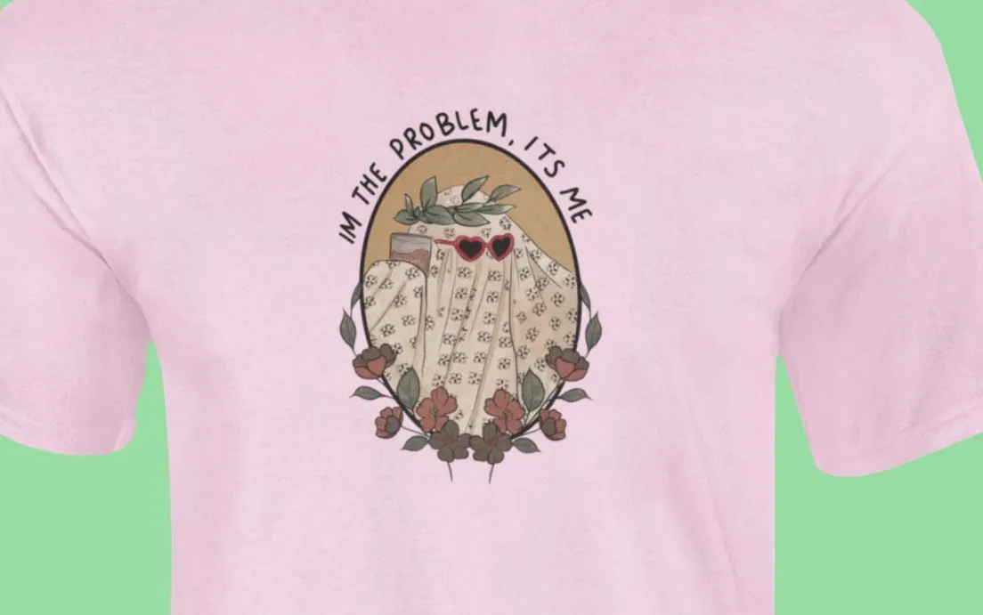 I'm the problem, its me T-Shirt