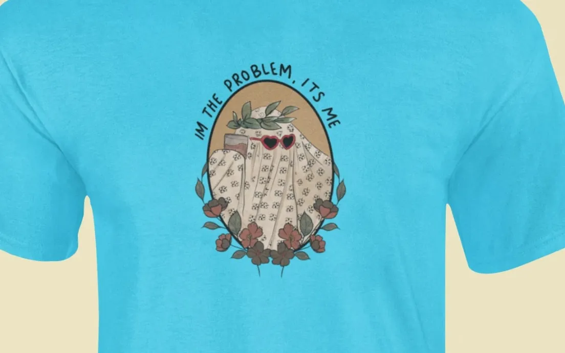 I'm the problem, its me T-Shirt