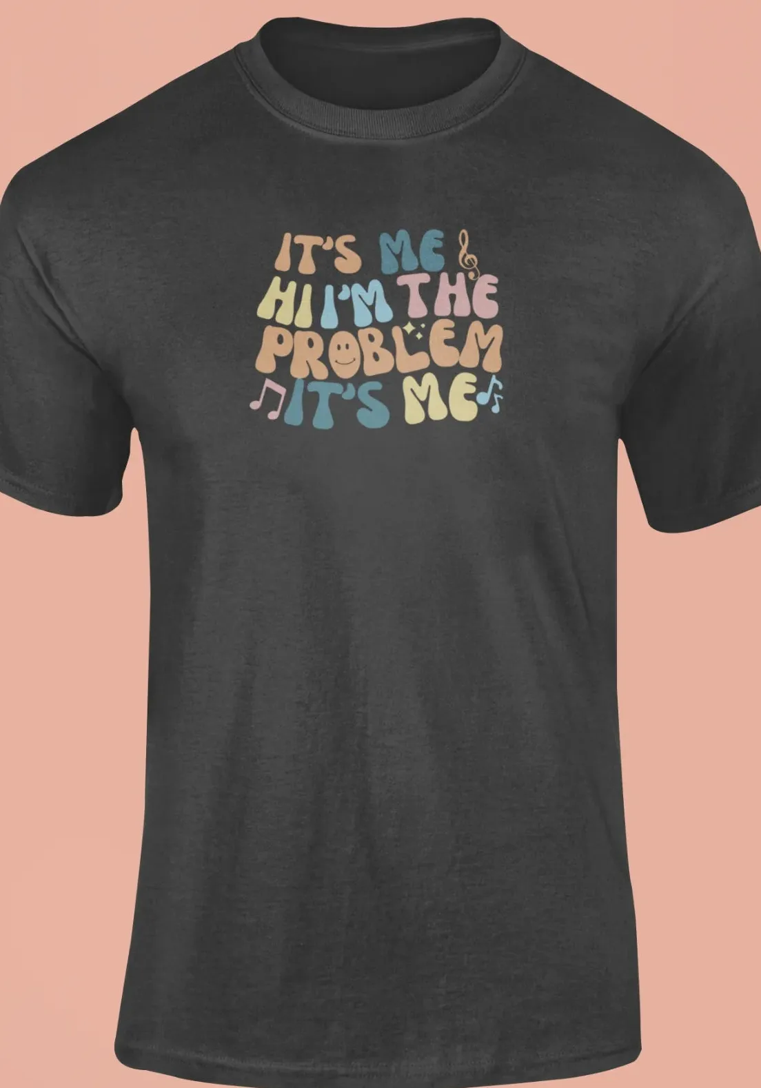 It's me, hi I'm the problem it's me T-Shirt