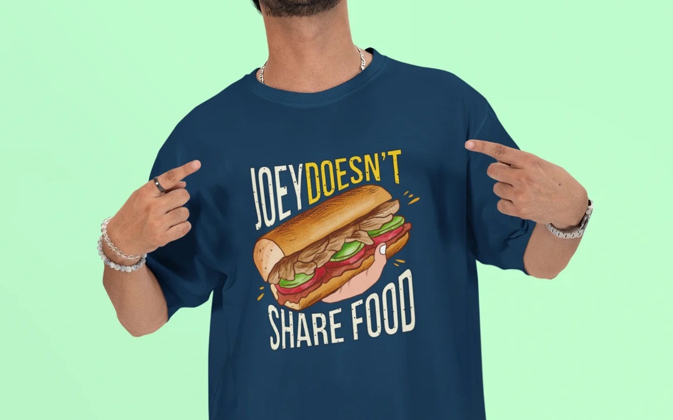 Joey doesn't share food FRIENDS Sitcom Oversized T-Shirt