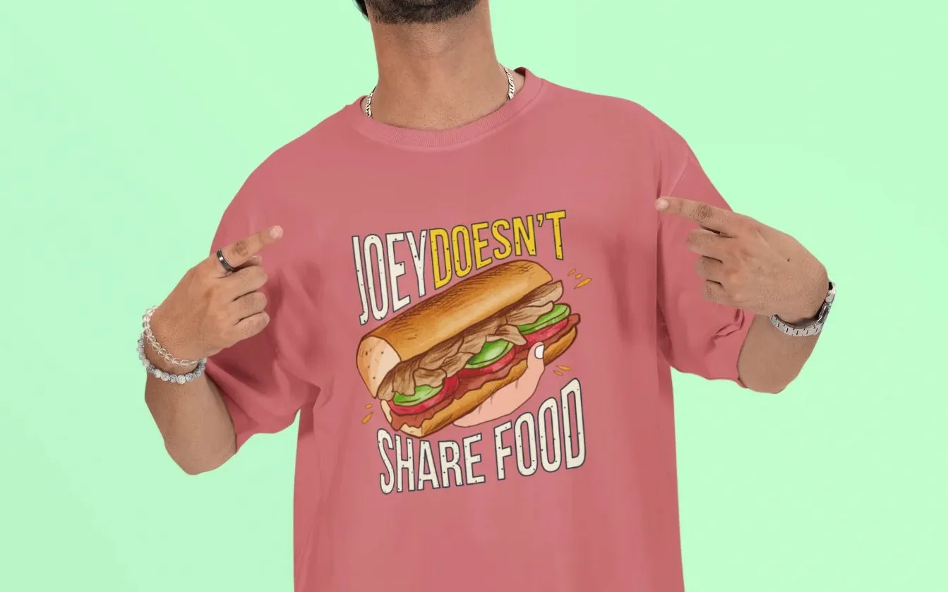 Joey doesn't share food FRIENDS Sitcom Oversized T-Shirt