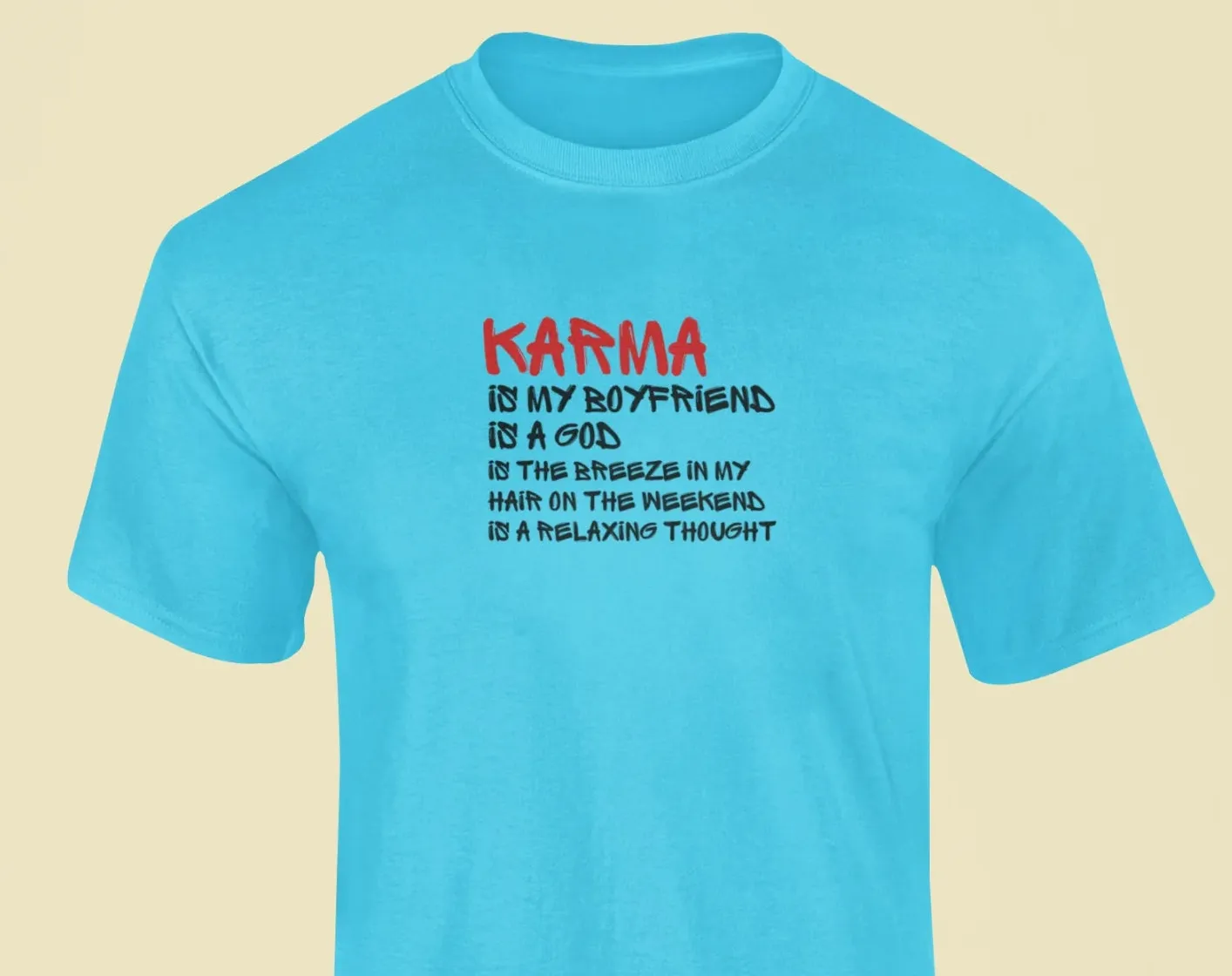 Karma is my boyfriend T-Shirt