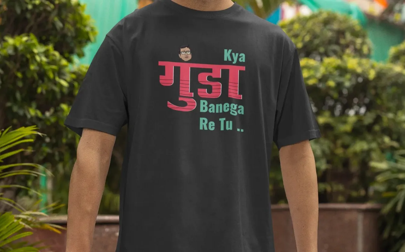 Kya gunda banega re tu Oversized T-Shirt