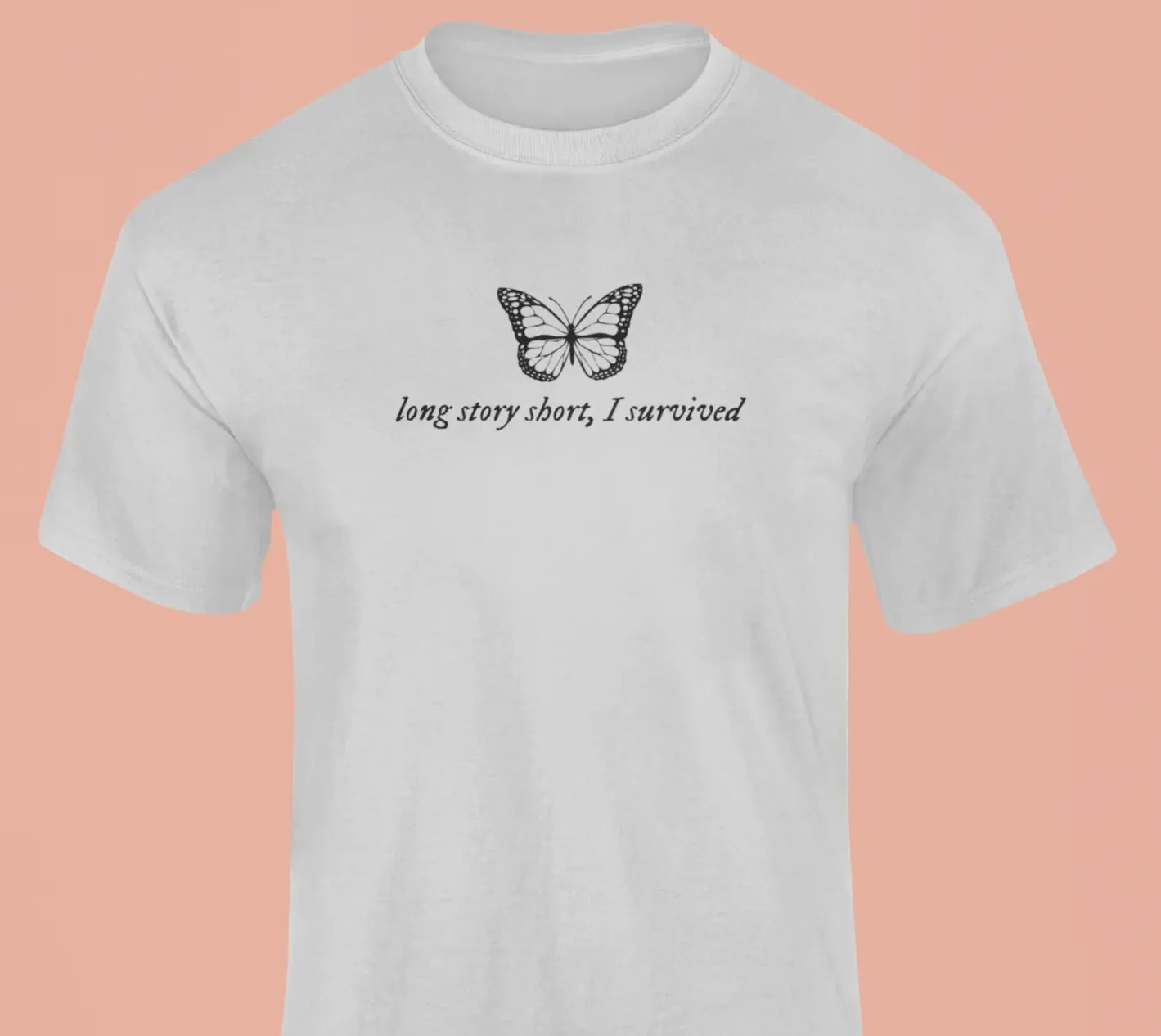 Long story short, I survived T-Shirt
