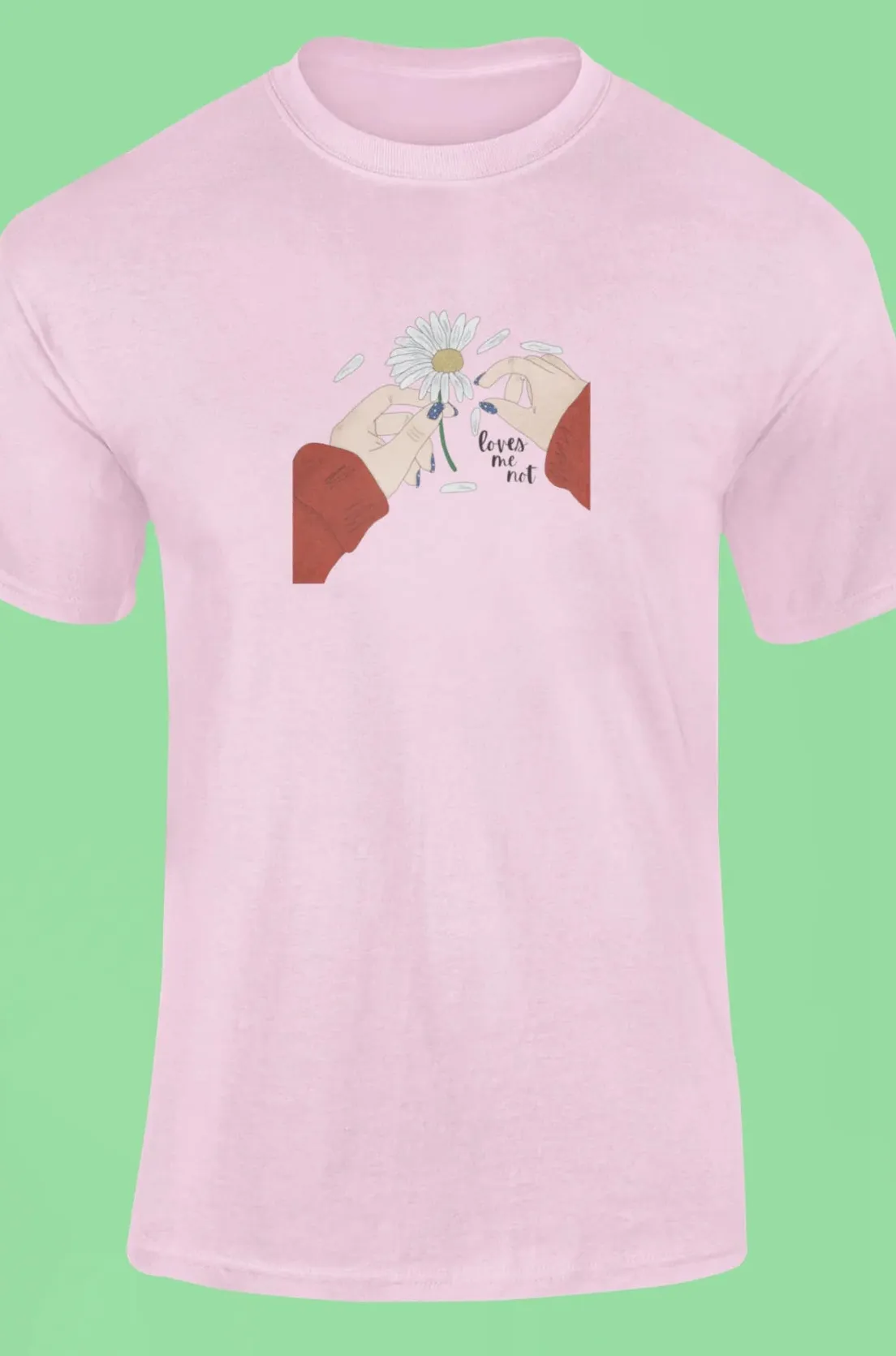 Loves me not T-Shirt