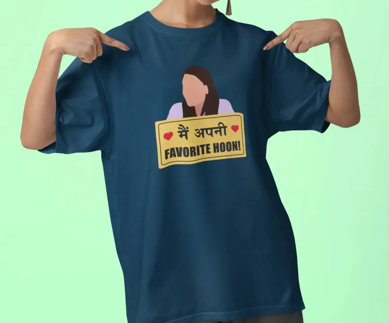 Main apni favorite hoon Oversized T-Shirt