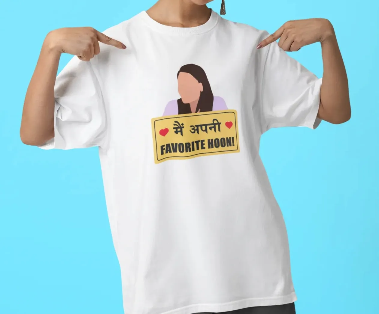 Main apni favorite hoon Oversized T-Shirt