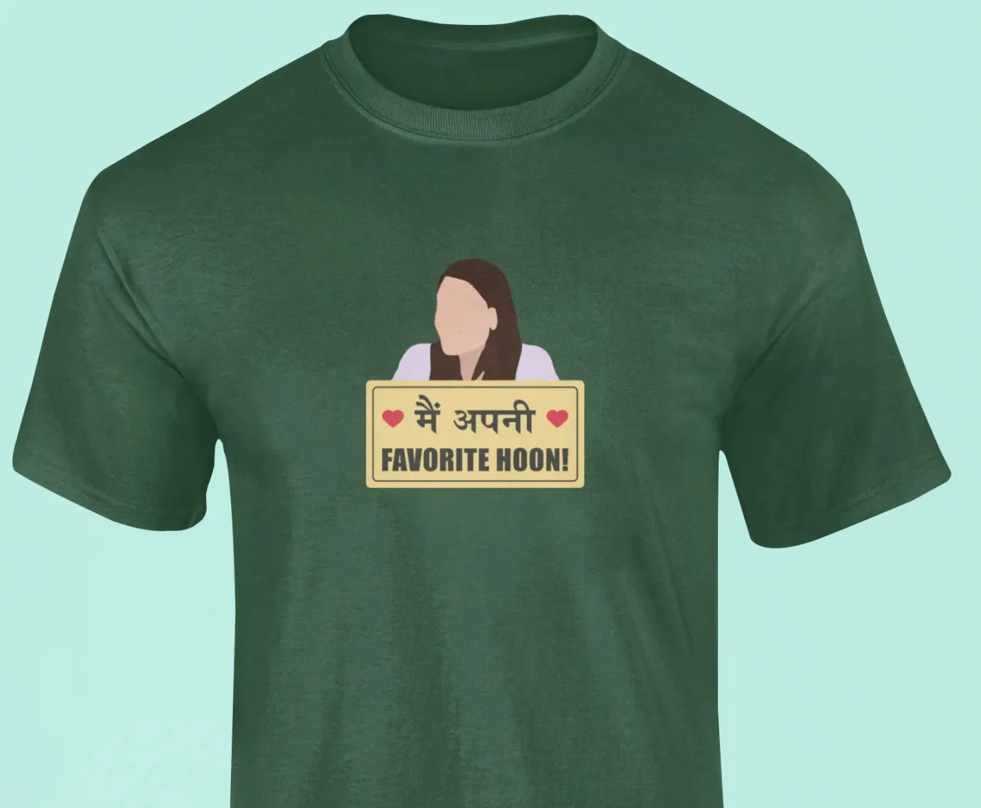 Main apni favorite hoon T-Shirt