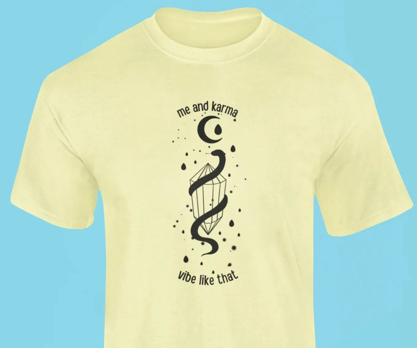 Me and karma vibe like that T-Shirt