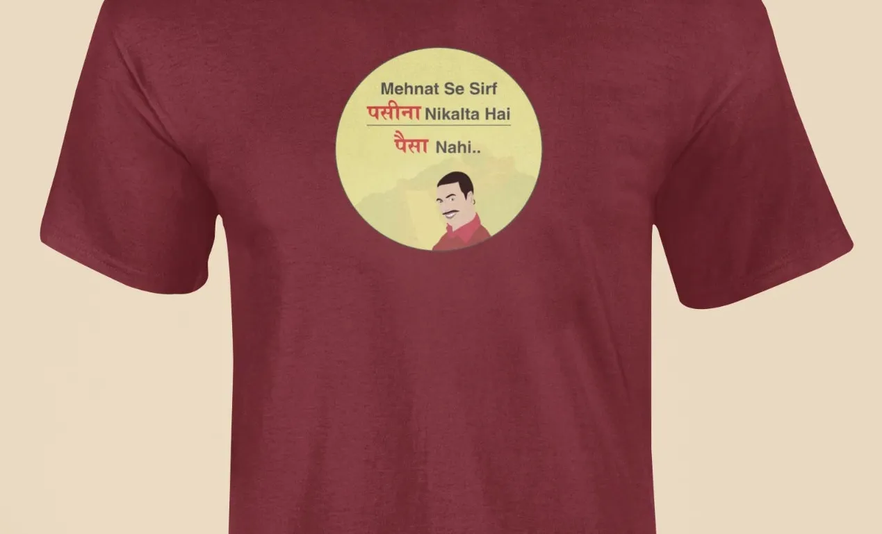 Mehnat Se Sirf Paseena Nikalta Hai Paisa Nahi T-Shirt