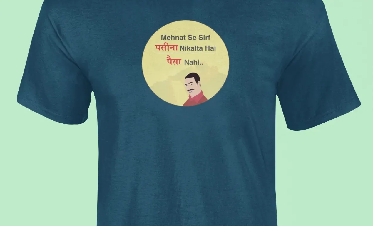 Mehnat Se Sirf Paseena Nikalta Hai Paisa Nahi T-Shirt
