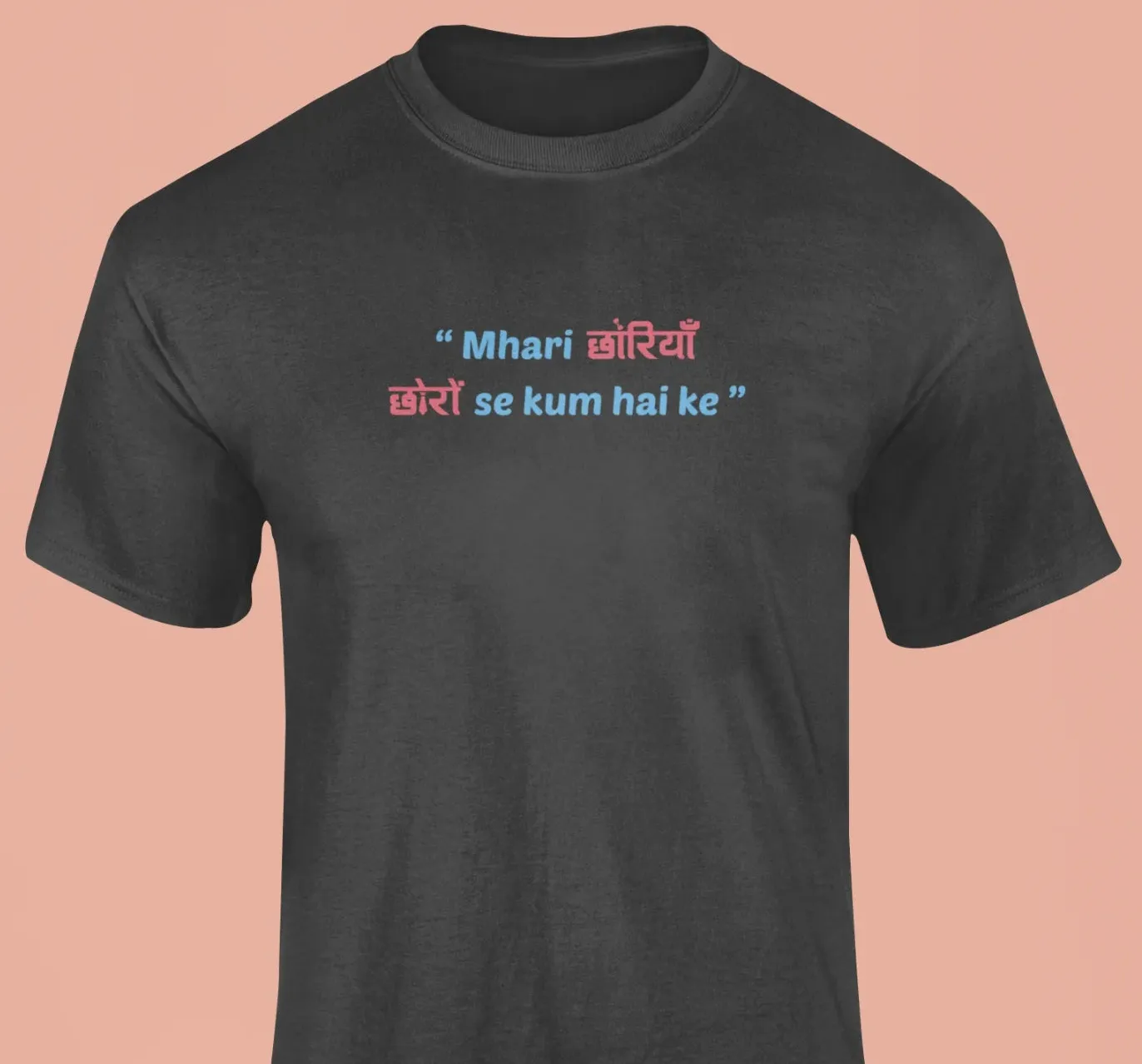 Mhari chhoriyan choron se kum hai ke T-Shirt