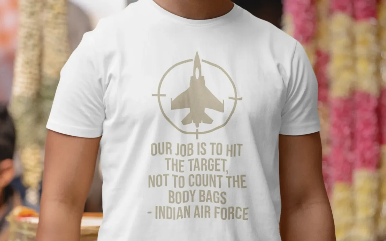 Our job is to hit the target, not to count the body bags - IAF T-Shirt