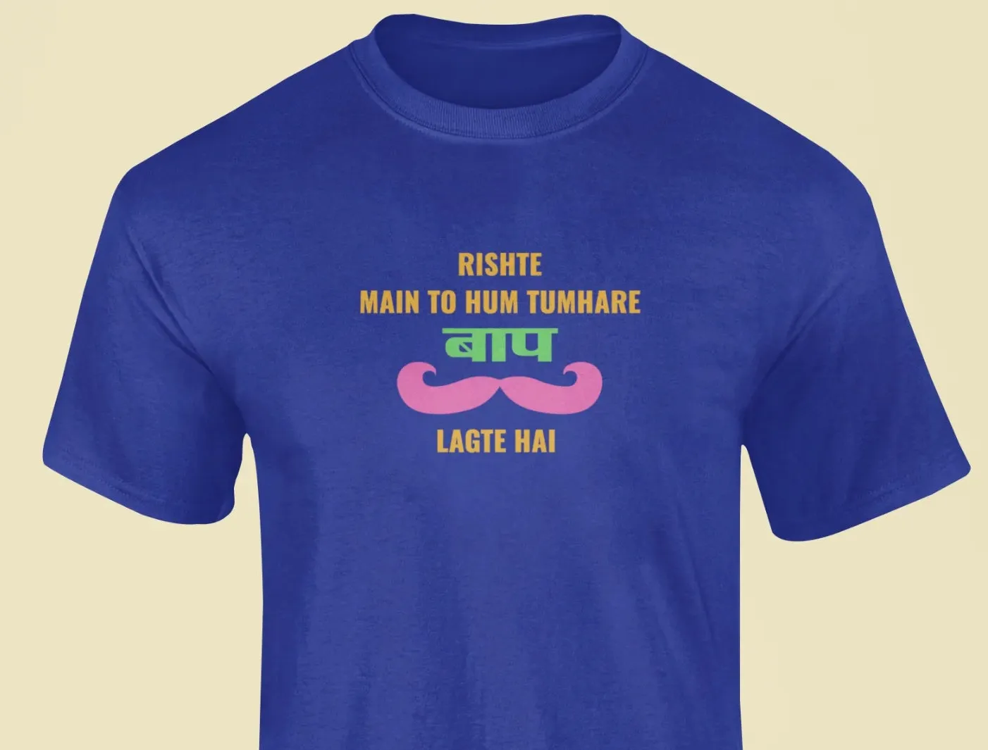 Rishte main to hum tumhare baap lagte hai T-Shirt