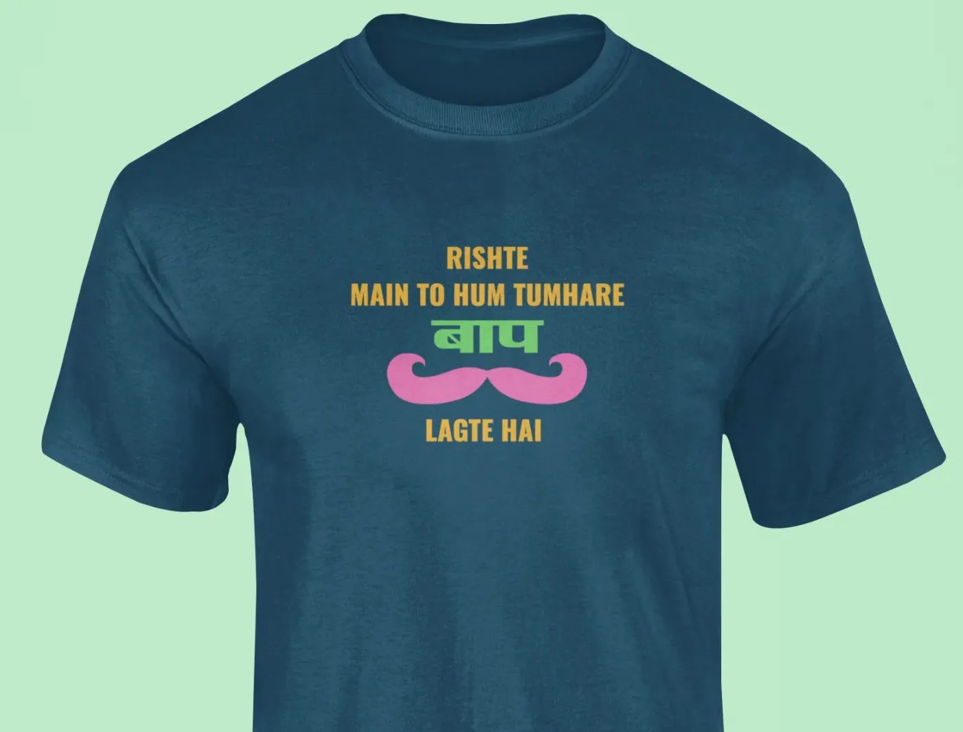 Rishte main to hum tumhare baap lagte hai T-Shirt