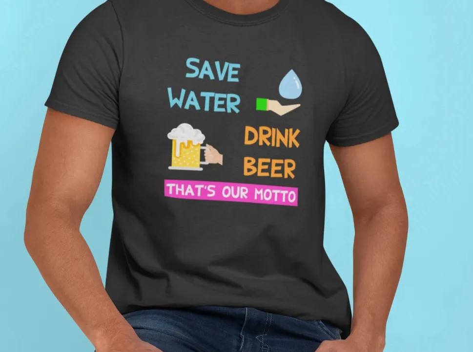 Save water, drink beer T-Shirt