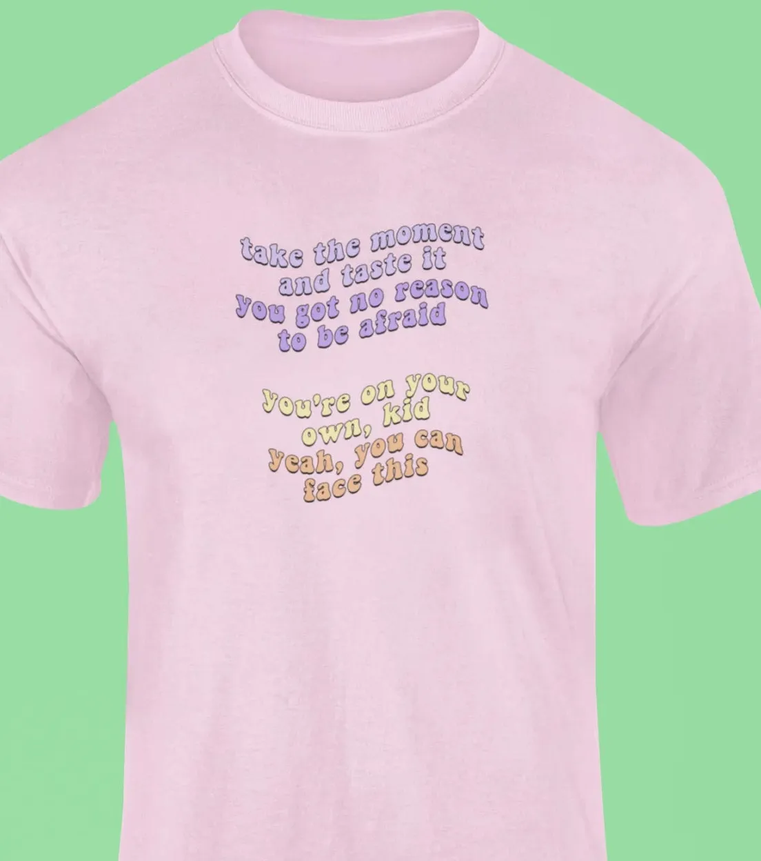 Take the moment and taste it T-Shirt