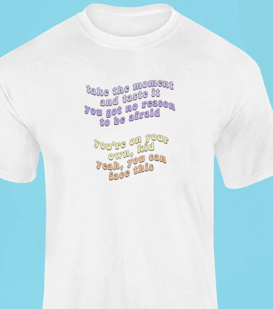 Take the moment and taste it T-Shirt