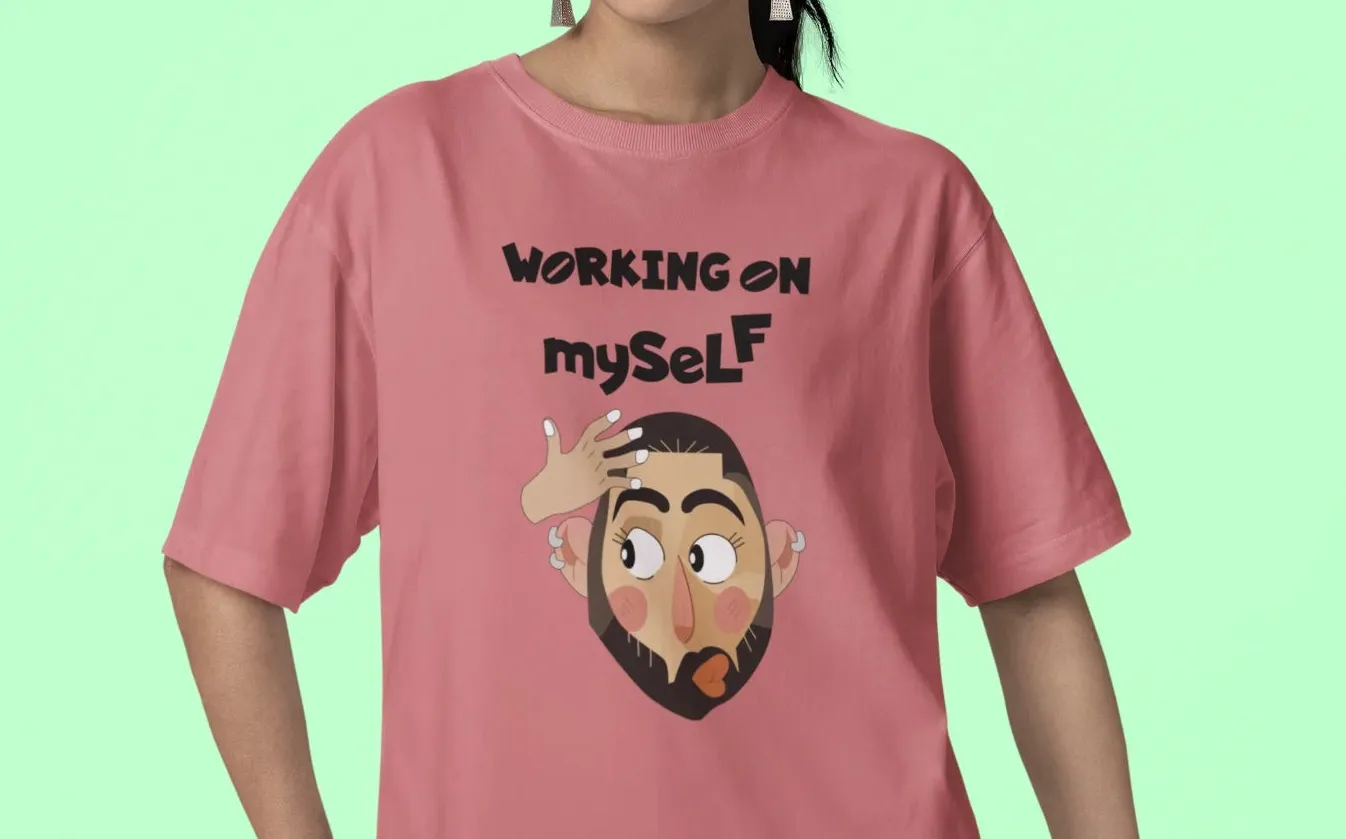 Working on myself Oversized T-Shirt