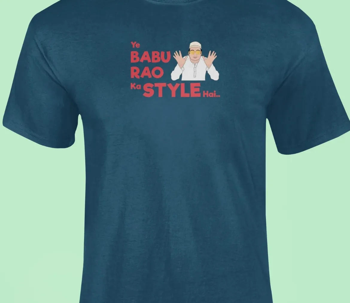 Ye babu rao ka style hai T-Shirt