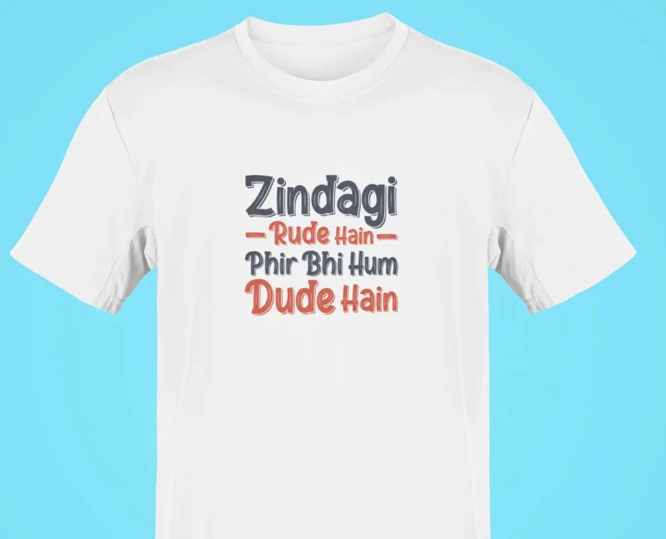Zindagi rude hain, fir bhi hum dude hain Oversized T-Shirt